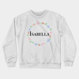 Isabella name design Crewneck Sweatshirt